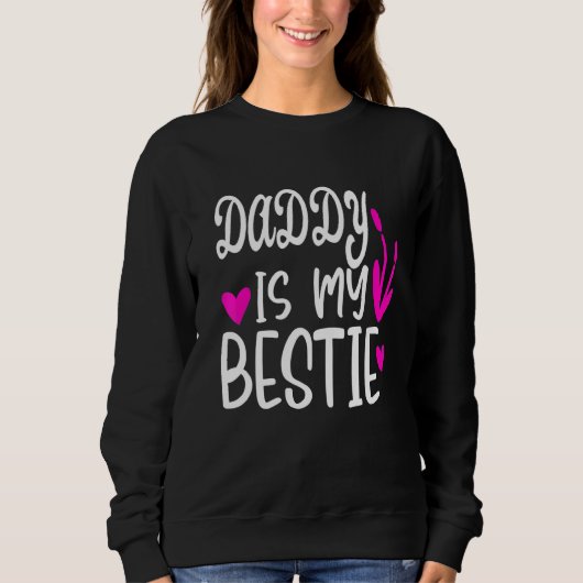 Daddy ist meine Bestie 7 Sweatshirt (Vorderseite)