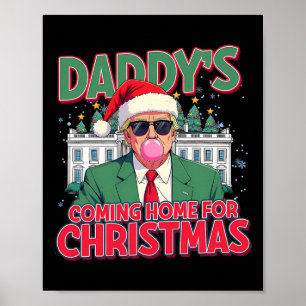 Daddy kommt Zuhause zu Weihnachten lustige Trump-W Poster