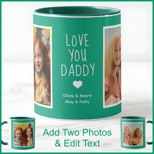 Daddy Liebe You Text & Fotos Green C115 Geburtstag Tasse