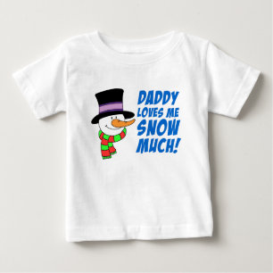 Daddy Lieben Ich schnee viel Baby T-shirt