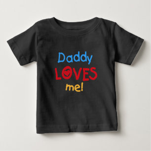 Daddy Lieben Me Baby T-shirt