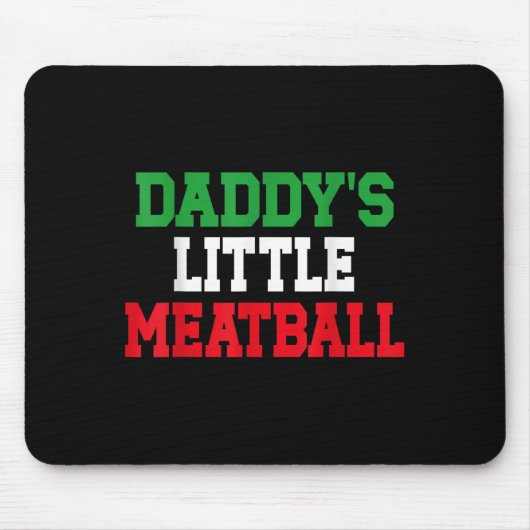 Daddy Little Meatball Italienischer Funny Mousepad (Vorne)