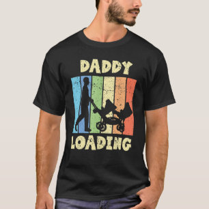 Daddy Loading Baby Pregnancy Vater Schwangere Vate T-Shirt
