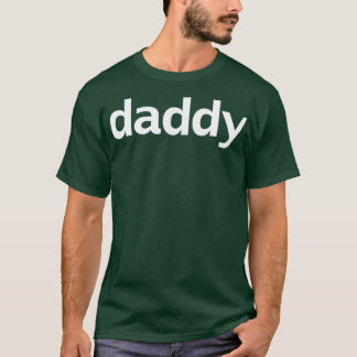 Daddy Minimal White Text Typografie T-Shirt