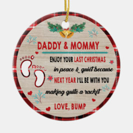 Daddy & Mommy genießen Sie Ihre letzten Weihnachte Keramik Ornament