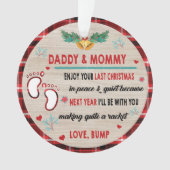 Daddy & Mommy genießen Sie Ihre letzten Weihnachte Ornament (Vorderseite)