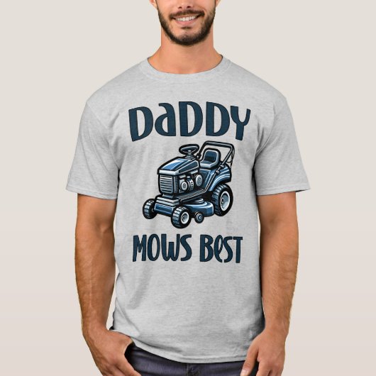 Daddy Mows Best T - Shirt (Vorderseite)