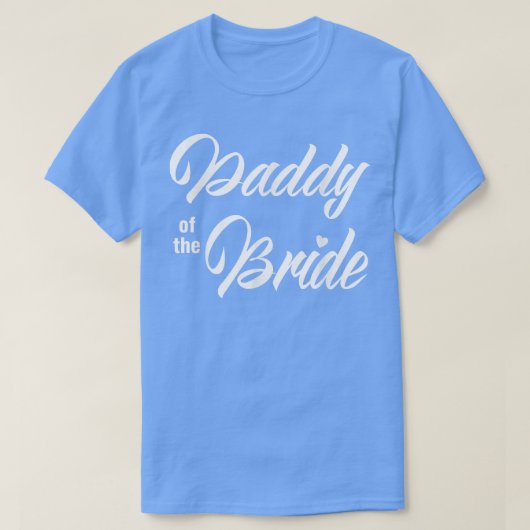 Daddy Of Bride Wedding Party Funny Matching Bridal T-Shirt (Design vorne)