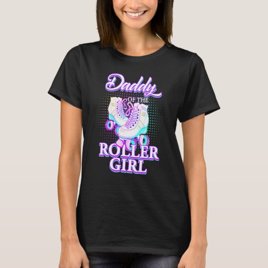Daddy Of Roller Girl Roller Skating Birthday Match T-Shirt (Vorderseite)