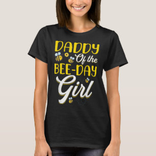 Daddy Of The Bee Day Girl Family Matching Birthday T-Shirt