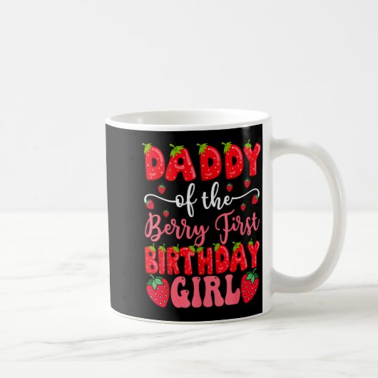 Daddy Of The Berry First Birthday Girl Strawberry Kaffeetasse (Rechts)