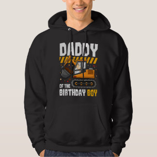 Daddy of The Birthday Boy Construction Party Excav Hoodie