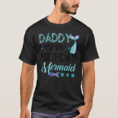 Daddy Of The Birthday Mermaid Family Matching Part T-Shirt (Vorderseite)