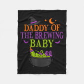 Daddy Of The Brewing Baby Halloween Witch Baby Sho Fleecedecke (Vorderseite)