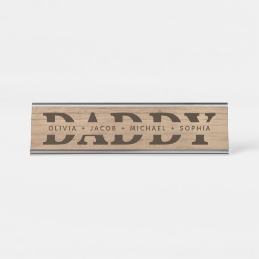 "Daddy" Personalisierte Kindernamen Holz + Braun Schreibtischnamensplakette (Vorderseite )