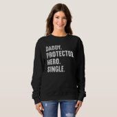 Daddy Protector Hero Single Vater Sweatshirt (Vorne ganz)