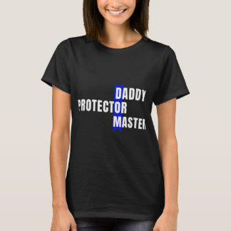Daddy Protector Master Naughty Submissive Kink Vat T-Shirt
