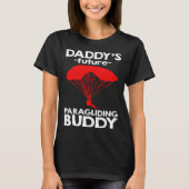 Daddy s Future Paragliding Buddy T-Shirt (Vorderseite)