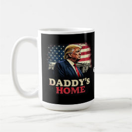 Daddy’s Zuhause 2025 A Patriotic & Funny Take Kaffeetasse
