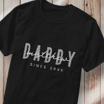 Daddy Seit 20XX Moderne Elegant Simple T-Shirt<br><div class="desc">Dieses einfache und moderne Design besteht aus san-Serifentypografie.</div>