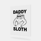 Daddy Sloth Acrylschild (Winkel)