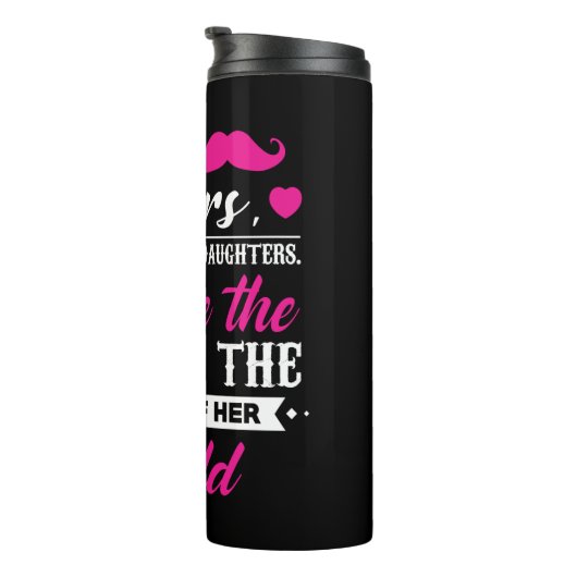 Daddy spendet das Gewicht ihrer Welt Thermosbecher (Nach rechts gedreht)