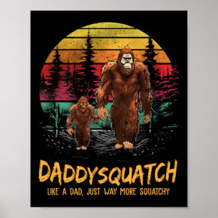 Daddy Squatch wie ein Vater viel mehr Squatchy Ret Poster