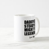 Daddy Steady Mighty Legendary Personalisiert Kaffeetasse (VorderseiteRechts)