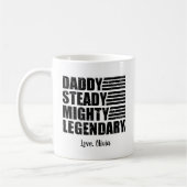 Daddy Steady Mighty Legendary Personalisiert Kaffeetasse (Links)