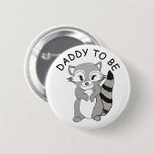 Daddy to be, Baby Shower Button Little Raccoon (Vorne & Hinten)