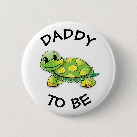 Daddy to be Baby Shower Button Schildkröte Thema (Vorderseite)