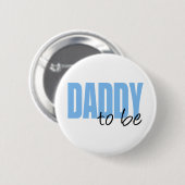 Daddy to be (Blue Block Schriftart) Button (Vorne & Hinten)