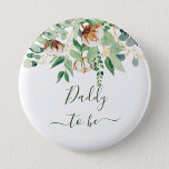 Daddy to be Eucalyptus Greenery New Dad Button<br><div class="desc">Daddy To be Eukalyptus Greenery New Dad Button - Adorable und niedliche Taste mit Blumeneukalyptus. Alle Texte sind so vorbereitet,  dass Sie Ihre Daten schnell und einfach personalisieren können.</div>