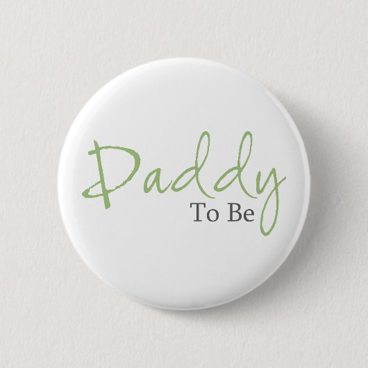 Daddy To Be (grünes Skript) Button (Vorderseite)