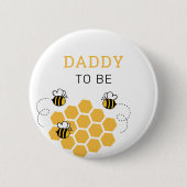 Daddy to be Honey Bee Baby Shower Button (Vorderseite)