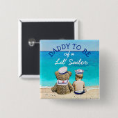 Daddy to Be of a Lil'Sailor Baby Shower Button (Vorne & Hinten)