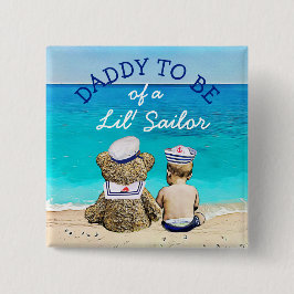 Daddy to Be of a Lil'Sailor Baby Shower Button