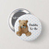 Daddy to be Teddy Bear Baby Shooting Button (Vorne & Hinten)