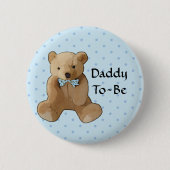 Daddy to be Teddy Bear Baby Shooting Button (Vorderseite)