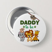 Daddy to be Vater Jungle Safari Animal Baby Dusche Button (Vorne & Hinten)