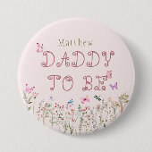 Daddy to be Wildblume Girl Baby Shooting Button (Vorderseite)