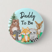 Daddy To Be | Woodland Creatures Baby Shower Button (Vorderseite)