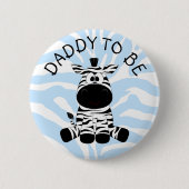Daddy to be Zebra Baby Shooter Button (Vorderseite)