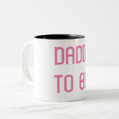 DADDY TO BE ZWEIFARBIGE TASSE (Vorderseite Links)