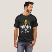 Daddy to Bee Pregnancy Announcement Baby Shower Da T-Shirt (Vorne ganz)