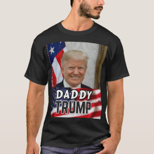 Daddy Trump T-Shirt