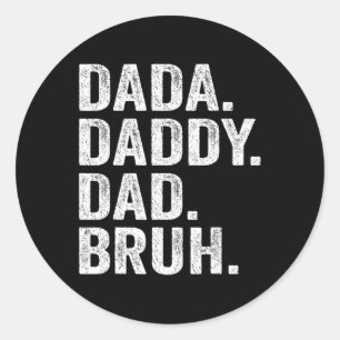 Daddy Vater Bruh Fathers Day Vintag Funny Father P Runder Aufkleber