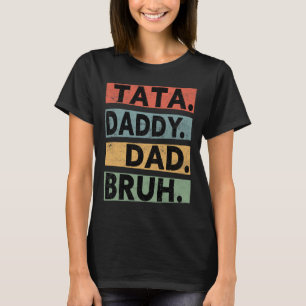 Daddy Vater Bruh Fathers Day Vintag Funny Vater T-Shirt