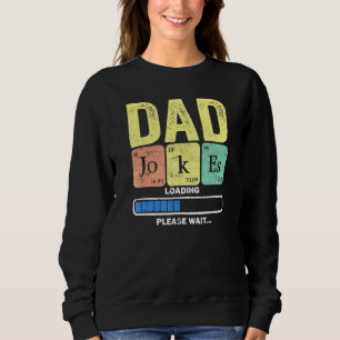 Daddy Vater Jokes Loading regelmäßig 2 Sweatshirt