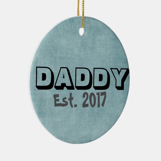 Daddy w/Customizable Establishment Date Ornament (Rechts)